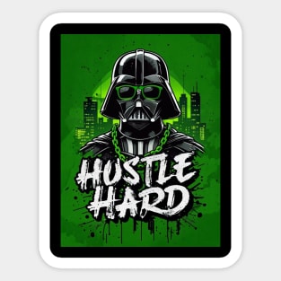 Hustle hard - Hustle hard: Galactic Villain Fierce Street Style Sticker